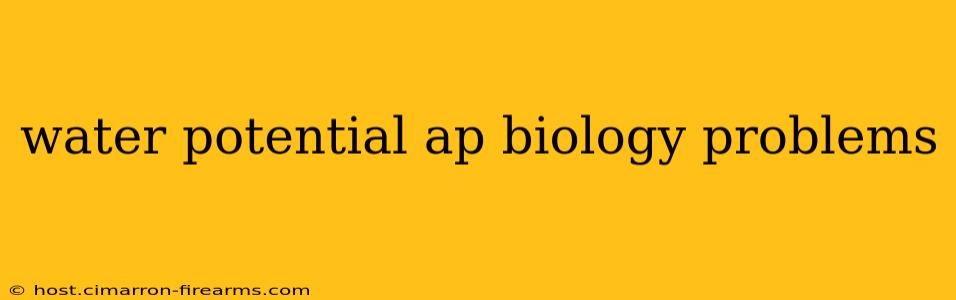 water potential ap biology problems