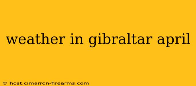 weather in gibraltar april