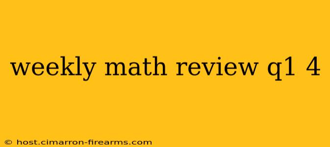 weekly math review q1 4