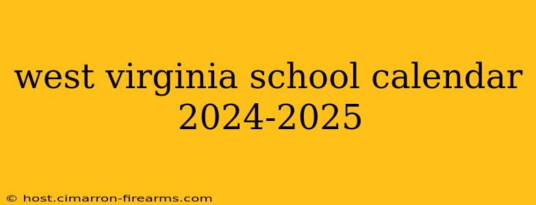 west virginia school calendar 2024-2025