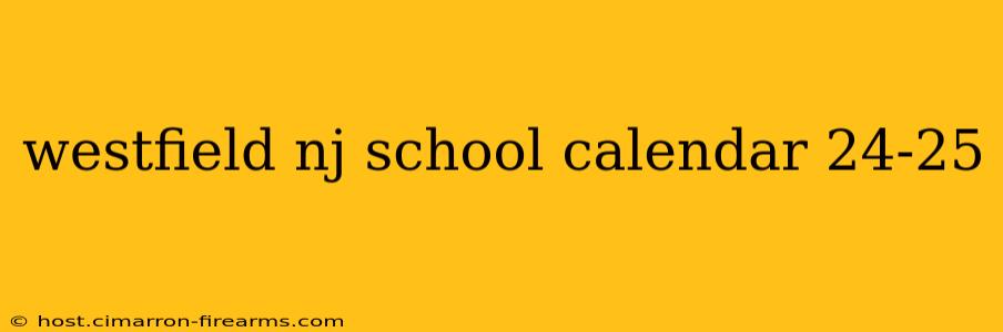 westfield nj school calendar 24-25