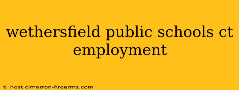 wethersfield public schools ct employment