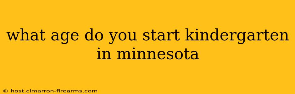 what age do you start kindergarten in minnesota