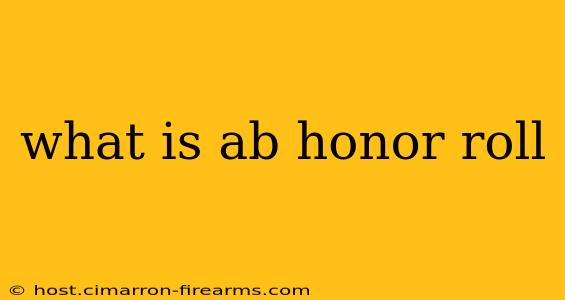 what is ab honor roll