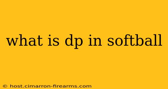 what is dp in softball