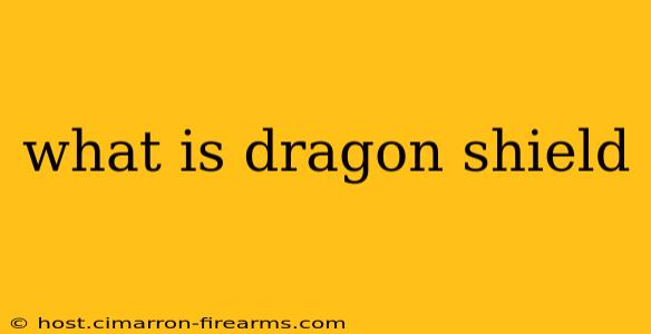 what is dragon shield