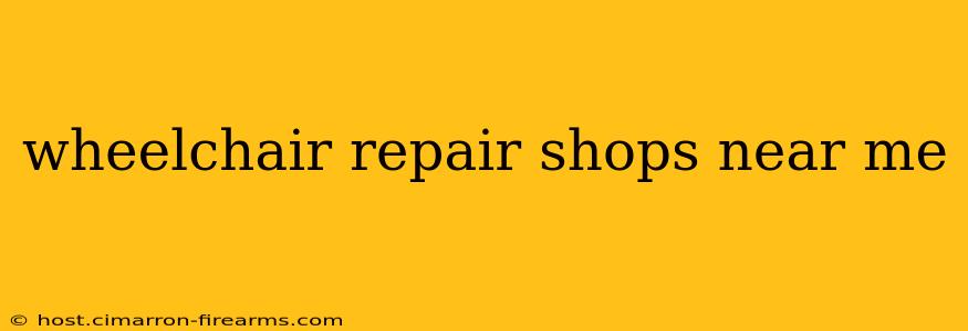 wheelchair repair shops near me