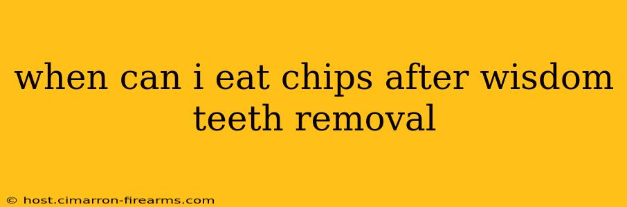 when can i eat chips after wisdom teeth removal