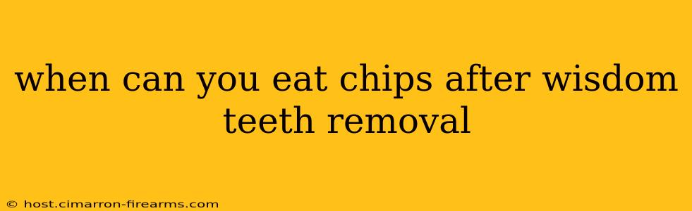 when can you eat chips after wisdom teeth removal