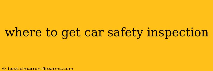 where to get car safety inspection