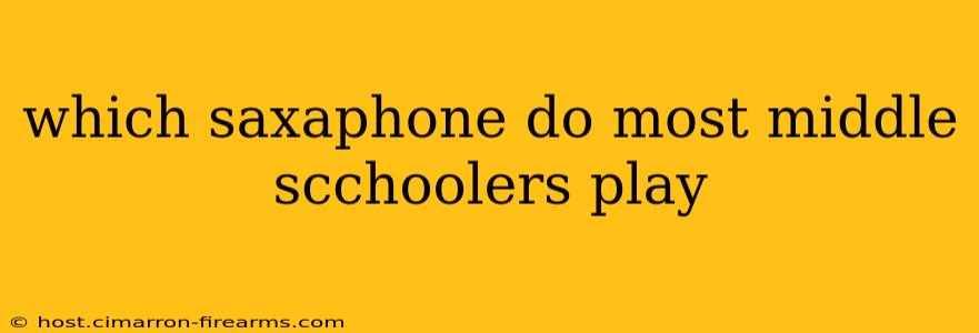 which saxaphone do most middle scchoolers play