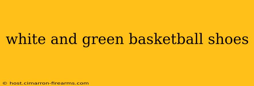 white and green basketball shoes