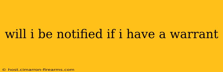 will i be notified if i have a warrant