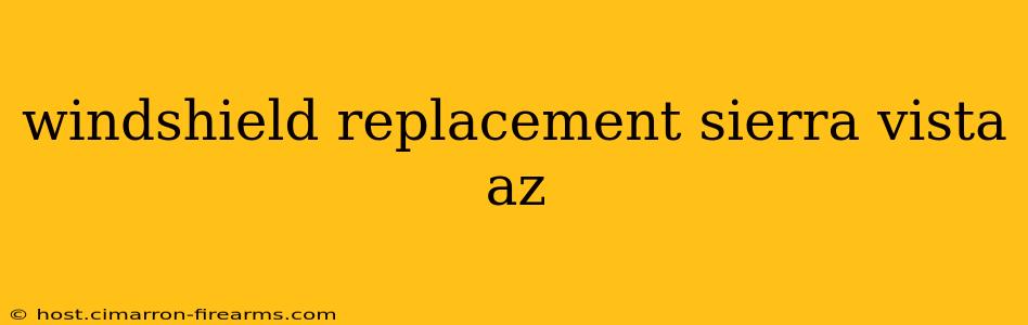 windshield replacement sierra vista az