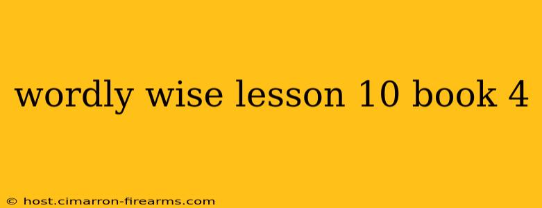 wordly wise lesson 10 book 4