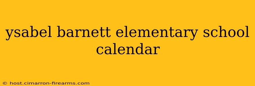 ysabel barnett elementary school calendar